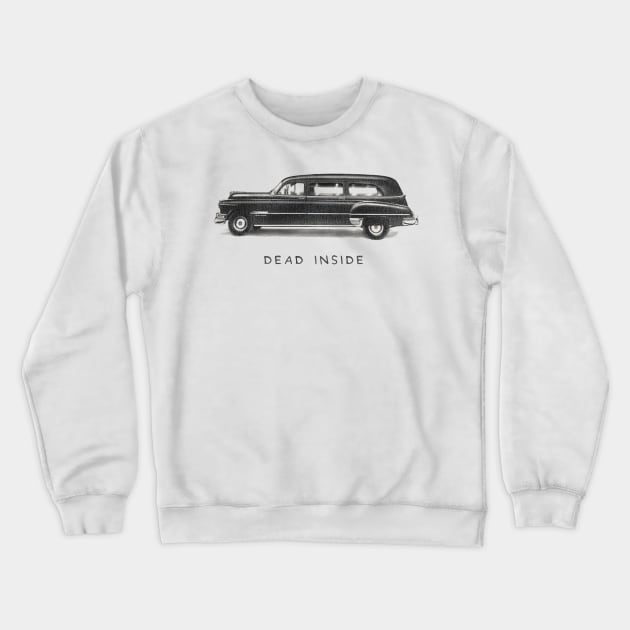 Dead Inside Crewneck Sweatshirt by darklordpug